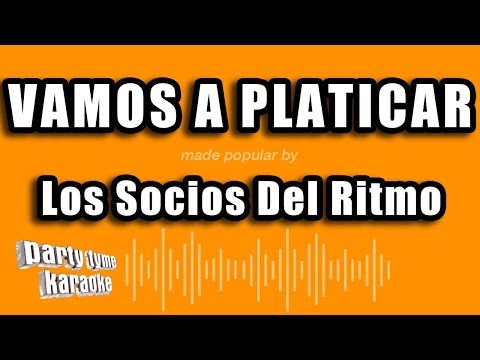 Los Socios Del Ritmo – Vamos A Platicar (Versión Karaoke)