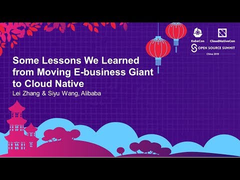 Some Lessons We Learned from Moving E-business Giant to Cloud Native