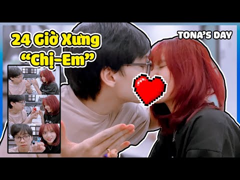 NABEE VÀ TOGA THỬ THÁCH 24 GIỜ XƯNG "CHỊ - EM" - TONA'S DAY | Nabee TV
