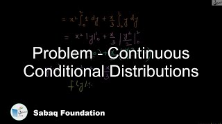 Problem - Continuous Conditional Distributions
