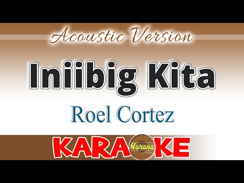 Iniibig Kita (KARAOKE) Acoustic Version