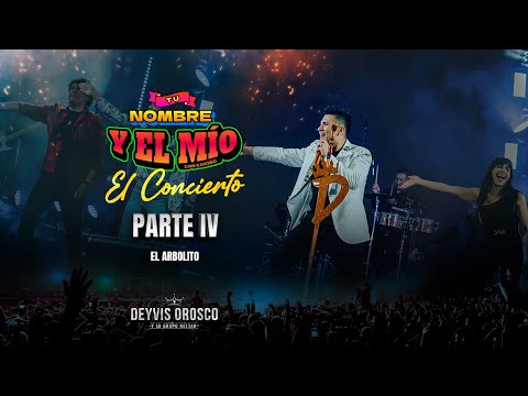 Deyvis Orosco - Tu Nombre y El Mío El Concierto (Parte IV)