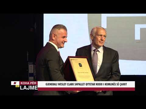 GJENERALI WESLEY CLARK SHPALLET QYTETAR NDERI I KOMUNËS SË ÇAIRIT