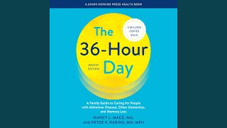 Chapter 3: Characteristic Behavioral Symptoms in People Who Have Dementia.14 - The 36-Hour Day