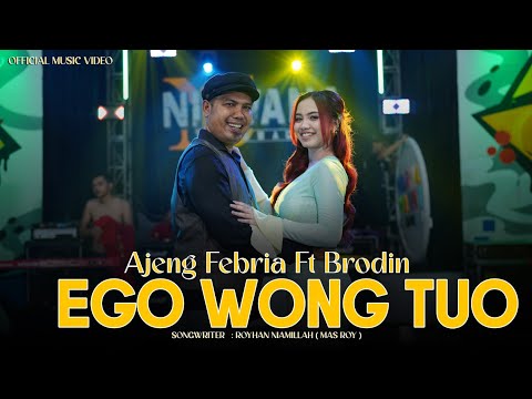 Ajeng Febria ft Brodin -  Ego Wong Tuo (Official Music Video)