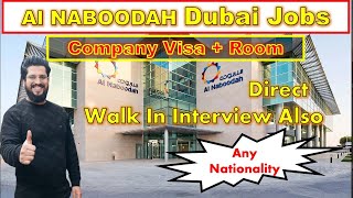 Al Naboodah Company Jobs In Dubai With Visa | Walk In Interview In Al Naboodah Dubai 2025