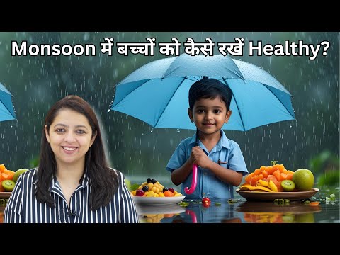 Protect Your Kids This Monsoon | Simple Foods & Activities for Stronger Immunity