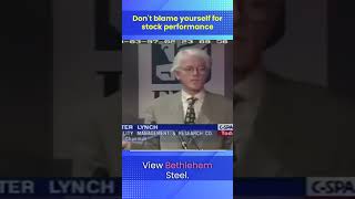 PETER LYNCH "DON'T Blame Yourself for Stock Performance!"