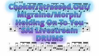 Choker/Stressed Out/Migraine/Morph/HOTY - SAI Livestream - Drums Sheet Music