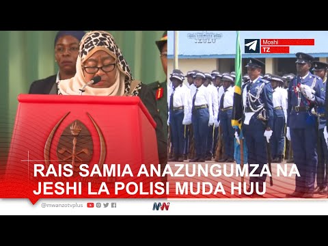 #🅻🅸🆅🅴 :RAIS SAMIA ANAONGEA NA JESHI LA POLISI MUDA HUU