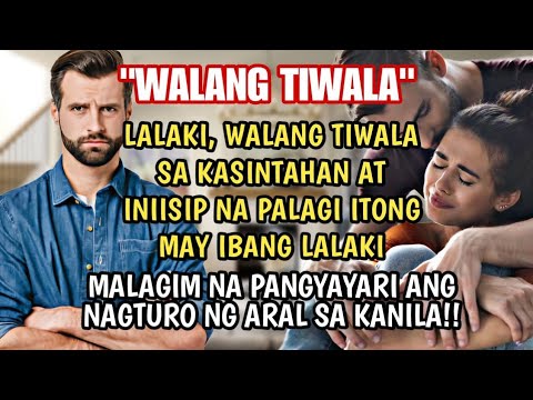 LALAKI, WALANG TIWALA SA KASINTAHAN AT PALAGING INIISIP NA MERONG LALAKI ANG NOBYA!!