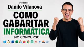 Como GABARITAR INFORMÁTICA no seu próximo Concursos - Prof. Danilo Vilanova