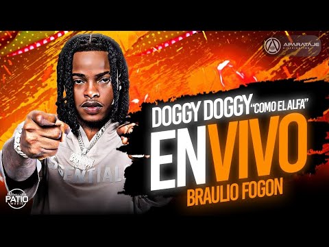 BRAULIO FOGÓN - DOGGY DOGGY  “Como El Alfa” EN VIVO #DjPatioLive