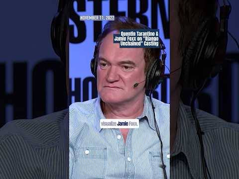 Quentin Tarantino & Jamie Foxx on “Django Unchained” Casting