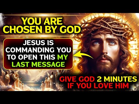 🔴 GIVE GOD 2 MINUTES IF YOU LOVE HIM || YOU ARE CHOSEN BY GOD || God's message || #godmessage #jesus