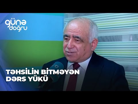 Günə doğru | Təhsilin bitməyən dərs yükü nə vaxt öz həllini tapacaq?