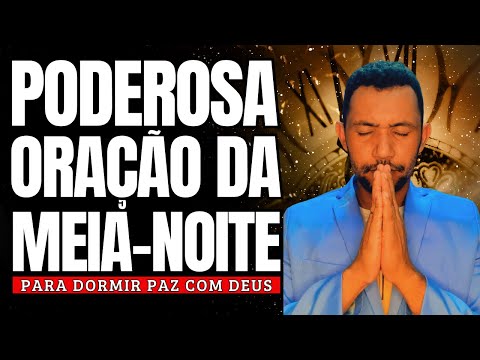 ORAÇÃO DA MEIA NOITE 15- DE SETEMBRO