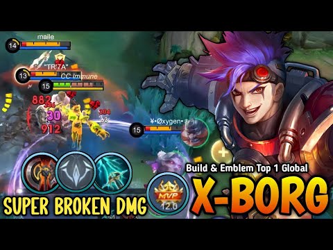 X Borg New OP Build & Emblem 100% SUPER BROKEN DMG Monster EXP LANE - Build Top 1 Global X Borg