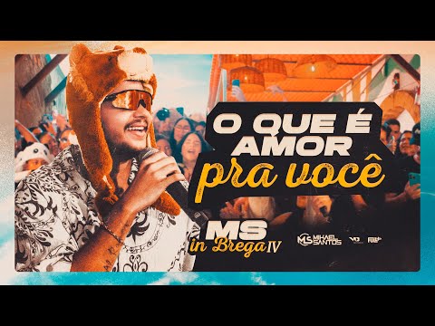 Mikael Santos - MS in Brega IV - O que é amor pra você - AudioVisual