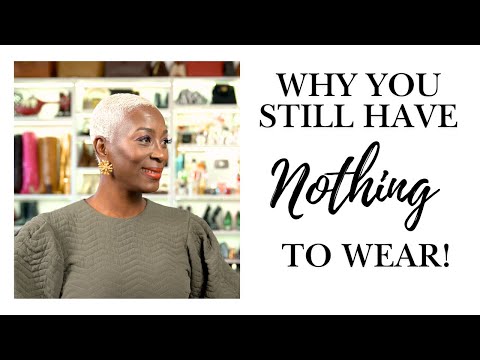 Why You Still Have Nothing To Wear : Women Over 40