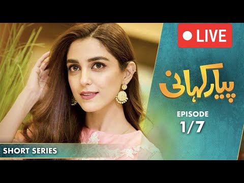 (LIVE) 🔴Piyar Khani I Short Series I Episode 1 | Maya Ali, Osman Khalid Butt