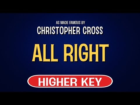 Christopher Cross – All Right | Karaoke Higher Key