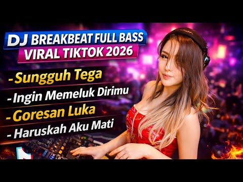 DJ Breakbeat Fullbass Galau Brutal 2026 | Lagu Patah Hati Paling Sakit