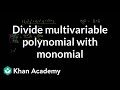 Dividing Multivariable Polynomials with Monomials