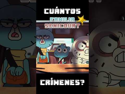 Cuántos Crímenes Ha Cometido La Familia Senicourt de #elincreiblemundodegumball