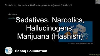Sedatives, Narcotics, Hallucinogens, Marijuana (Hashish)