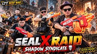 LTT Nerf War : SEAL X Nerf Guns Fight In Tactical Raid Against The Shadow Syndicate