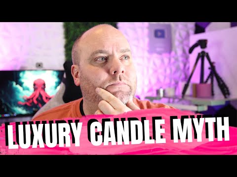 Resetting the luxury candle idea and getting rid of the myths