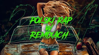 POLSKI RAP W REMIXACH 2024 🔥🧡NAJLEPSZA MUZYKA KLUBOWA🧡🔥NAJLEPSZE REMIXY Wrzesień 2024 😝 VOL.1