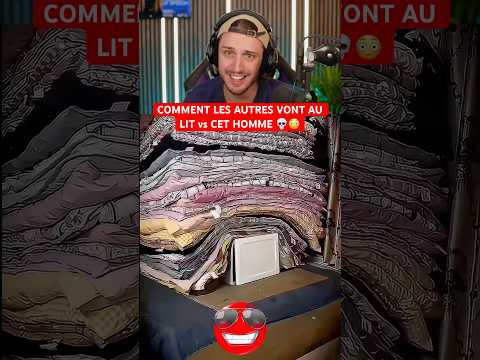 COMMENT LES AUTRES VONT AU LIT vs CET HOMME 💀😳