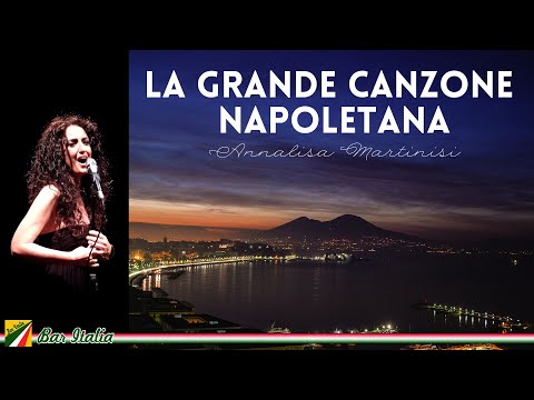 La grande canzone napoletana | Annalisa Martinisi