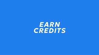 HOW TO: earn credits