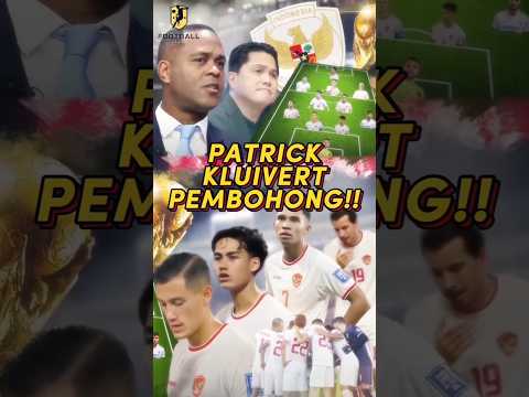 Patrick Kluivert Pembohong! #timnasindonesia #patrickkluivert #beritabola #beritatimnas #shorts #fyp