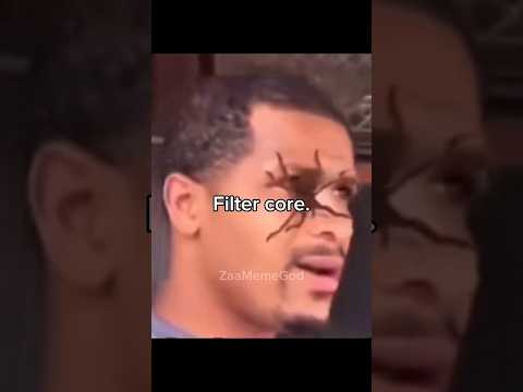 Filter core. #funny #memes #dailymemes #core #filter