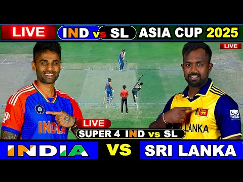 🔴Live Cricket Match Today: IND vs SL, 18th T20 Asia Cup 2025 | India vs Sri Lanka Live Match