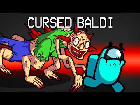 Cursed Baldi Is In Among Us!