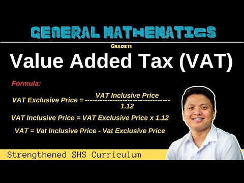 Value Added Tax (VAT) | Applying Percentages in Various Contexts | Grade 11 General Mathematics | Q1