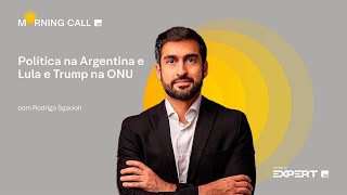 🟡 24/09/2025 | POLÍTICA na ARGENTINA e LULA e TRUMP na ONU | Morning Call XP
