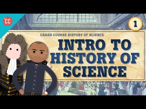 Intro to History of Science: Crash Course History of...