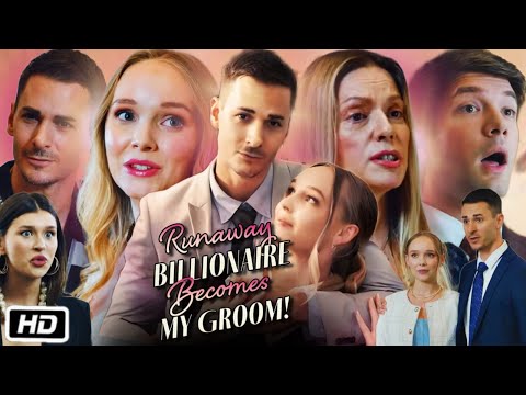 Runaway Billionaire Becomes My Groom Full Movie Review and Explanation | Full Episode Summery