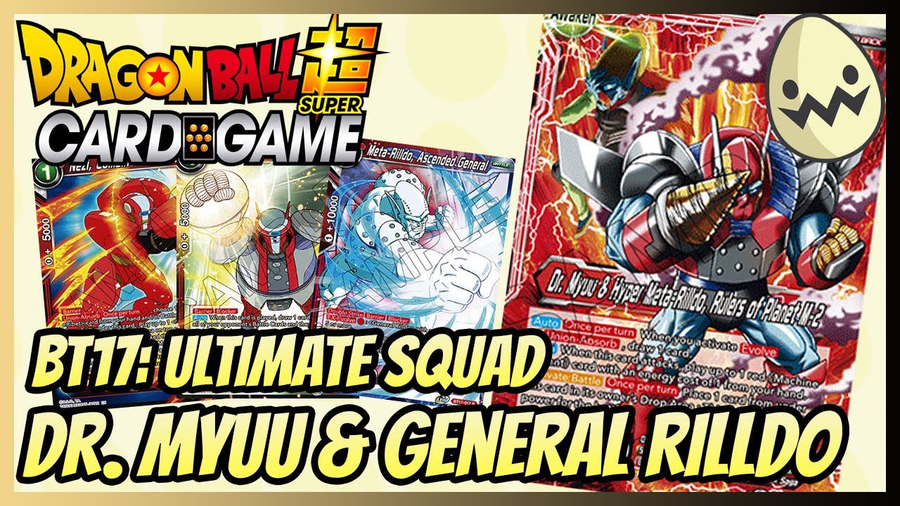 Dragon Ball Super Card Game: BT17 Ultimate Squad Dr. Myuu & General Rilldo Deck List!