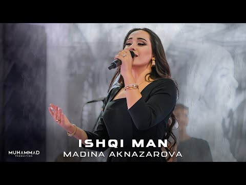 Мадина Акназарова - Ишки Ман / Madina Aknazarova - Ishqi Man / 2024