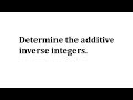 Understanding Additive Inverses