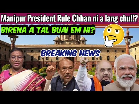 Manipur President's rule chhan ni a lang hi le!!?- BREAKING NEWS