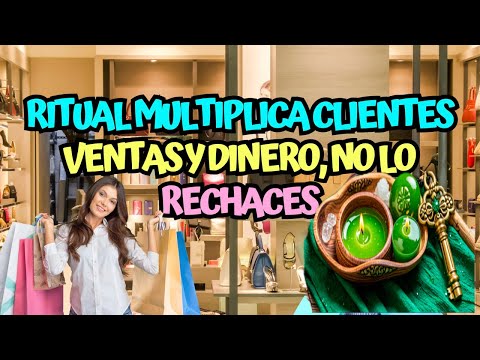 Ritual Multiplica Clientes, Ventas y Dinero - No lo rechaces