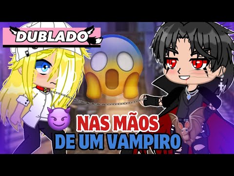 NAS MÃOS DE UM VAMPIRO 🩸 Mini filme gacha Life/club DUBLADO - Parte 01 - Romance Yaoi/BL • BIA LOBA